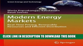 [PDF] Modern Energy Markets: Real-Time Pricing, Renewable Resources and Efficient Distribution