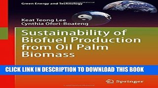 [PDF] Sustainability of Biofuel Production from Oil Palm Biomass (Green Energy and Technology)