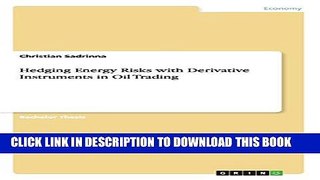 [PDF] Hedging Energy Risks with Derivative Instruments in Oil Trading Full Colection