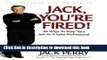 Read Jack, You re Fired!: The Top 66 Reasons for Firing Sales Professionals...and How You Can