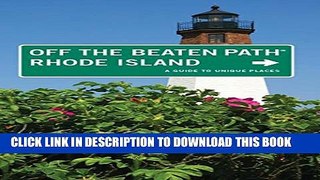 [PDF] Rhode Island Off the Beaten PathÂ®: A Guide to Unique Places (Off the Beaten Path Series)