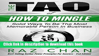 Read The Tao Of How To Mingle  - Solid Ways To Be The Most Memorable Person In Business (How to