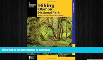 FAVORIT BOOK Hiking Olympic National Park: A Guide to the Park s Greatest Hiking Adventures