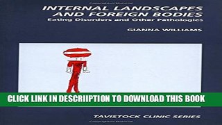 [PDF] Internal Landscapes and Foreign Bodies: Eating Disorders and Other Pathologies (Tavistock