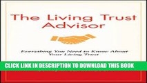 [PDF] The Living Trust Advisor: Everything You Need to Know About Your Living Trust Full Online