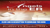 [PDF] Angels In The Er: Inspiring True Stories from an Emergency Room Doctor Popular Colection