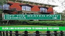 [PDF] Georgia Off the Beaten PathÂ®, 9th: A Guide to Unique Places (Off the Beaten Path Series)
