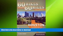 FAVORIT BOOK 60 Hikes Within 60 Miles: Houston: Includes Huntsville, Galveston, and Beaumont FREE