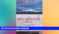 FAVORIT BOOK Mt. Shasta Book: Guide to Hiking, Climbing, Skiing   Exploring the Mtn   Surrounding