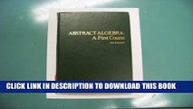 [Download] Abstract Algebra: A First Course Paperback Online