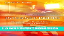 [PDF] Internet Issues: Blogging, the Digital Divide and Digital Libraries (Internet Policies and
