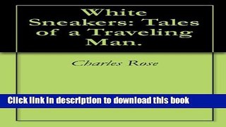 Read White Sneakers: Tales of a Traveling Man.  Ebook Free