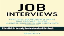 Read JOB INTERVIEWS: Practical job interview skills that prepare for ultimate success in job