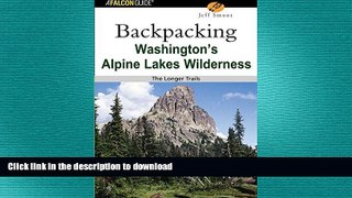 FAVORIT BOOK Backpacking Washington s Alpine Lakes Wilderness: The Longer Trails (Regional Hiking