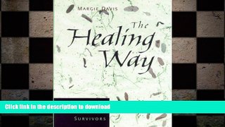 FAVORITE BOOK  The Healing Way, A Journal for Cancer Survivors FULL ONLINE