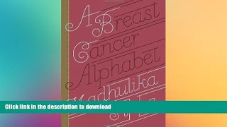 READ BOOK  A Breast Cancer Alphabet FULL ONLINE