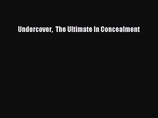 Discover the Secrets of Concealment: Complete Undercover Collection 🔍 - thumbnail