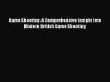 [PDF] Game Shooting: A Comprehensive Insight Into Modern British Game Shooting Popular Online