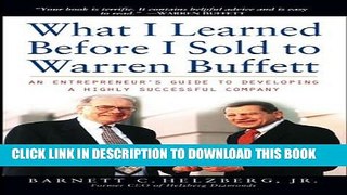 Collection Book What I Learned Before I Sold to Warren Buffett: An Entrepreneur s Guide to