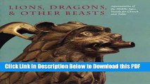 [Read] Lions, Dragons,   other Beasts: Aquamanilia of the Middle Ages: Vessels for Church and