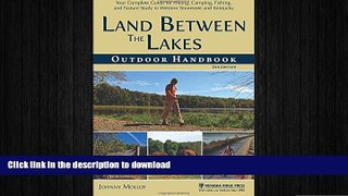 FAVORIT BOOK Land Between The Lakes Outdoor Handbook: Your Complete Guide for Hiking, Camping,