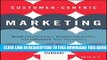 New Book Customer-Centric Marketing: Build Relationships, Create Advocates, and Influence Your