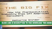 New Book The Big Fix: How The Pharmaceutical Industry Rips Off American Consumers