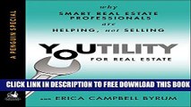 New Book Youtility for Real Estate: Why Smart Real Estate Professionals are Helping, Not Selling