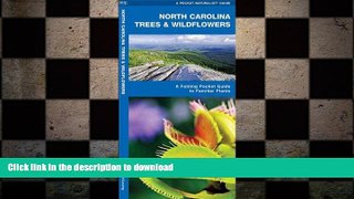 READ THE NEW BOOK North Carolina Trees   Wildflowers: A Folding Pocket Guide to Familiar Species