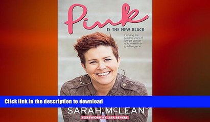 FAVORITE BOOK  Pink Is The New Black: Healing the Hidden Scars of Breast Cancer: a Journey from