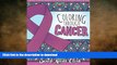 READ  Coloring Through Cancer: An Adult Coloring Book with 30 Positive Affirmations to Encourage