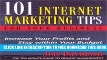 Collection Book 101 Internet Marketing Tips For Your Business: Increase Your Profits and Stay