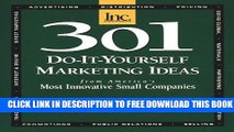 New Book 301 Do-It-Yourself Marketing Ideas: From America s Most Innovative Small Companies