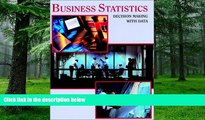 Big Deals  Business Statistics: Decision Making with Data  Free Full Read Most Wanted