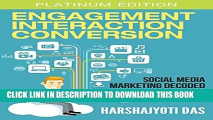 Collection Book Engagement Interaction Conversion: Social Media Marketing Decoded (Digital