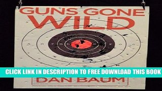Collection Book Guns Gone Wild (Kindle Single)