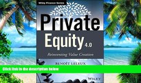 Big Deals  Private Equity 4.0: Reinventing Value Creation (The Wiley Finance Series)  Free Full