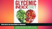 READ  Glycemic Index Diet: A Proven Diet Plan For Weight Loss and Healthy Eating With No Calorie