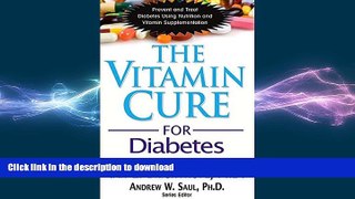 READ  The Vitamin Cure for Diabetes FULL ONLINE