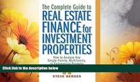 Must Have  The Complete Guide to Real Estate Finance for Investment Properties: How to Analyze