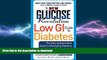 FAVORITE BOOK  The New Glucose Revolution Low GI Guide to Diabetes: The Only Authoritative Guide