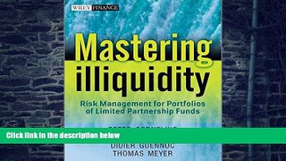Big Deals  Mastering Illiquidity: Risk management for portfolios of limited partnership funds