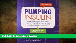 FAVORITE BOOK  Pumping Insulin: Everything You Need to Succeed on an Insulin Pump FULL ONLINE