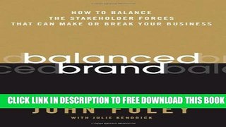 Collection Book Balanced Brand: How to Balance the Stakeholder Forces That Can Make Or Break Your