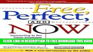 New Book Free, Perfect, and Now: Connecting to the Three Insatiable Customer Demands:  A CEO s