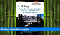 READ PDF Hiking Yoho, Kootenay, Glacier   Mt. Revelstoke National Parks (Regional Hiking Series)
