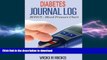 FAVORITE BOOK  Diabetes Journal Log: Journal Log for diabetics to monitor Blood Sugar Levels