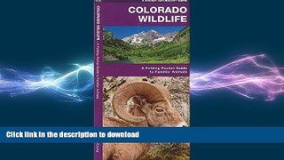 DOWNLOAD Colorado Wildlife: A Folding Pocket Guide to Familiar Animals (Pocket Naturalist Guide