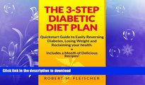 READ  The 3-Step Diabetic Diet Plan: Quickstart Guide to Easily Reversing Diabetes, Losing Weight