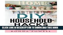 [PDF] DIY Household Hacks: Over 50 Cheap, Quick and Easy Home Decorating, Cleaning, Organizing